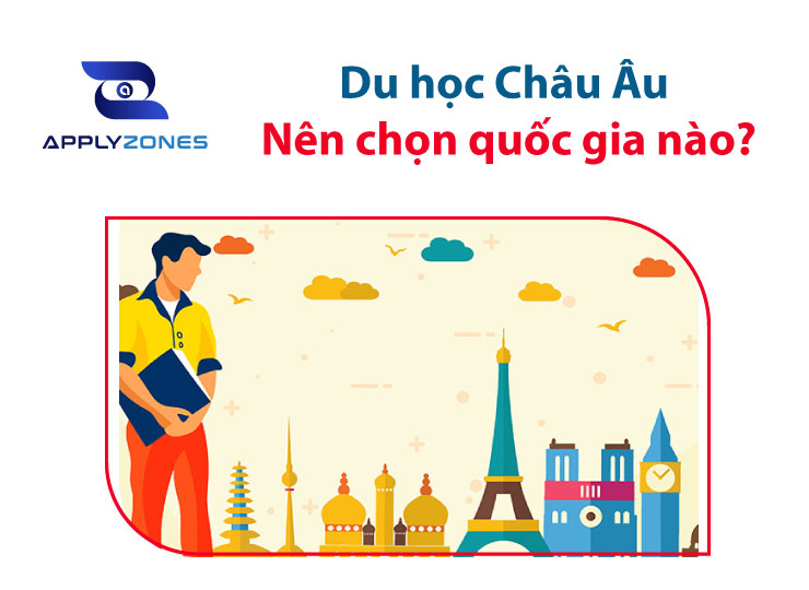 Du học Châu Âu nên chọn nước nào?